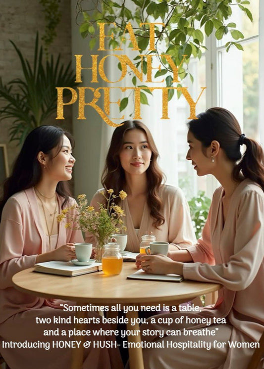 Honey & Hush - EAT HONEY PRETTY